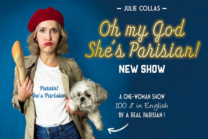 Oh My God She's Parisian! English Comedy Show in Paris - A One-Woman Paris Comedy Night, 100% in English