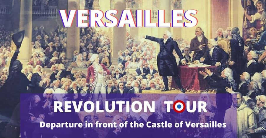 Versailles Revolution Tour - 1789 - What makes this Versailles Revolution tour different